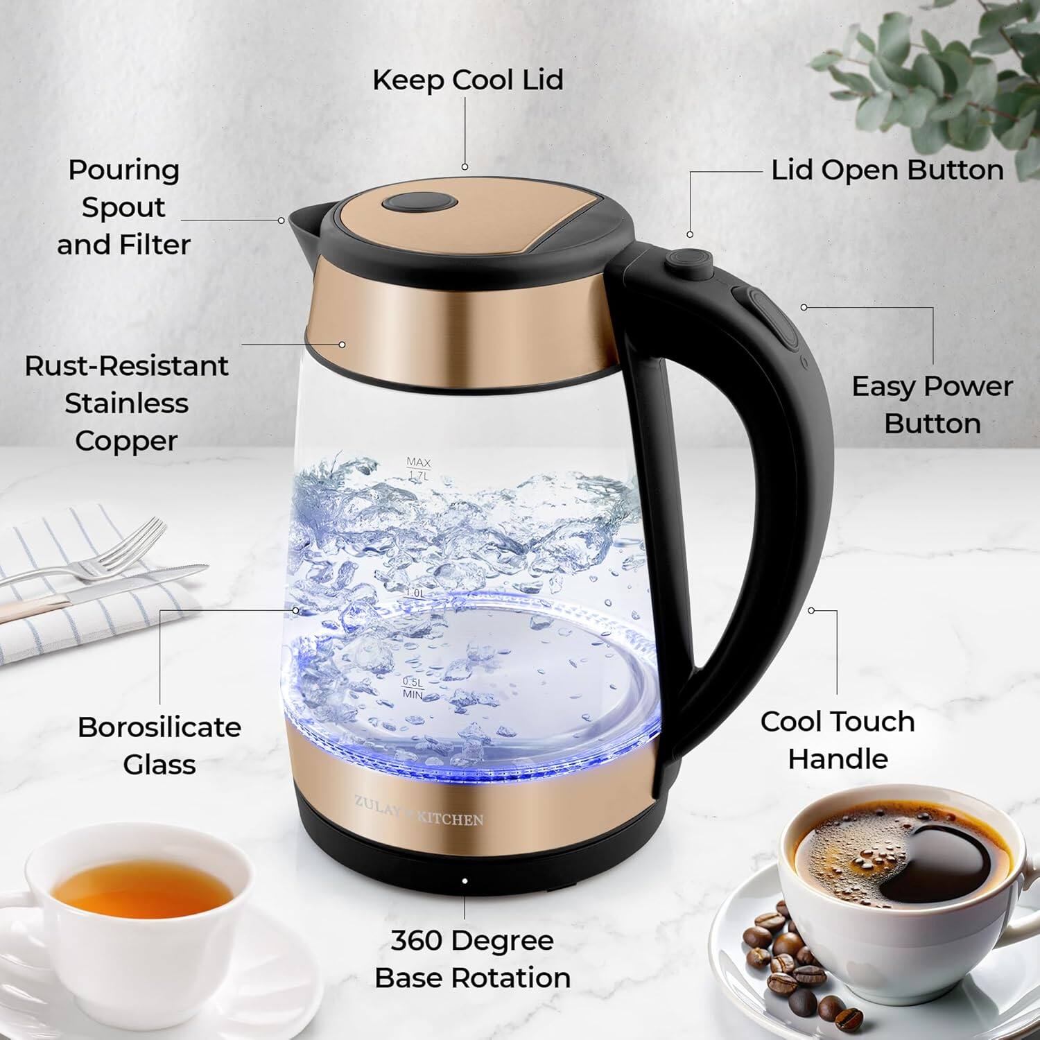 Keep Cool Lid  
Pouring Spout and Filter  
Lid Open Button  
Rust-Resistant Stainless Copper  
Easy Power Button  
Borosilicate Glass  
Cool Touch Handle  
360 Degree Base Rotation