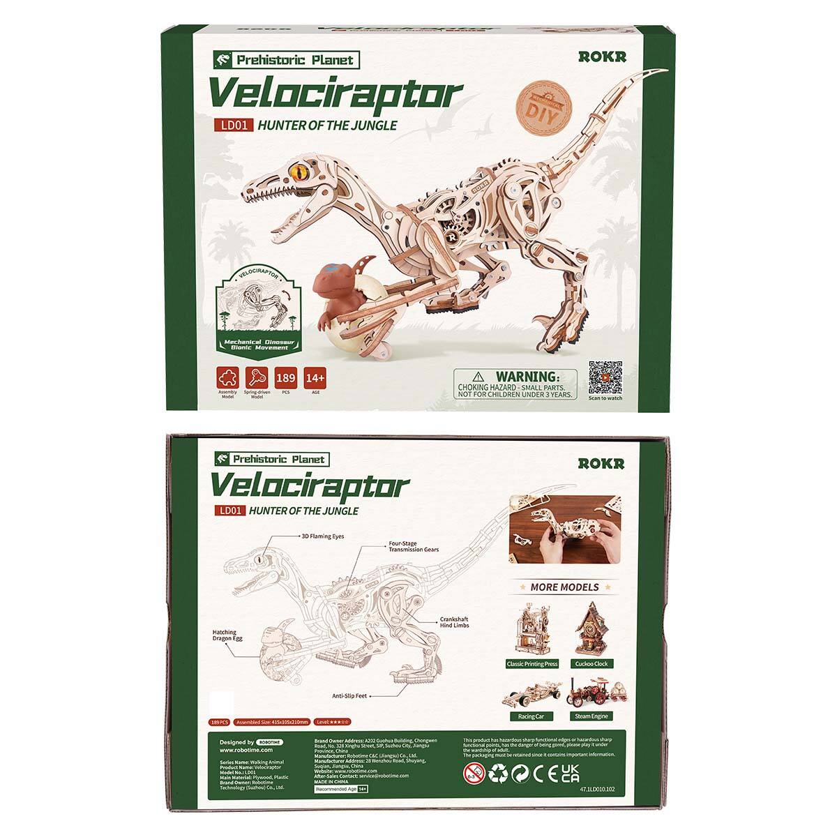 Prehistoric Planet ROKR Velociraptor DIY LD01 HUNTER OF THE JUNGLE

WELOCRAFTON.
Mechanical Dinosaurs Blonic Movement
189 14+ Assembled Spring-Orian PC3 Add

WARNING: CHOKING HAZARD SMALL PARTS. NOT FOR CHILDREN UNDER 3 YEARS.

Prehistoric Planet Velociraptor LD01 HUNTER OF THE JUNGLE
ROKR
XD Flaming Eyes
Stage Transmission Gears
MORE MODELS
Hatching Dragon Egg
Cranishaft Wind Limbs
Classic Printing Press
Cuckoo Clock
Feet

IMPCS Assembled Stor:
Racing Car
Steam Engine

by OCIBUTINE www.robotime.com Solos Walking Mettal Product Kyou LOGS Asin Carbohy CORRACIN Platic band adidas Tockelary duzhou Co.
Brand Owner Milnoss ADD Guchuol olding Chompien and Lit Kingha Scrunt, 58 Subox Dog Jangu FOOTO China Kanufaiture: Reductine C&C Unigna Co. Ltd. OF CHASFOOD Road, Shoyang Sugium.

Contact www.proboto.com