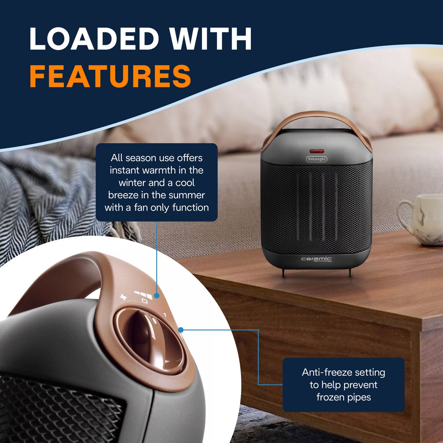 LOADED WITH FEATURES

All season use offers instant warmth in the winter and a cool breeze in the summer with a fan only function

Anti-freeze setting to help prevent frozen pipes