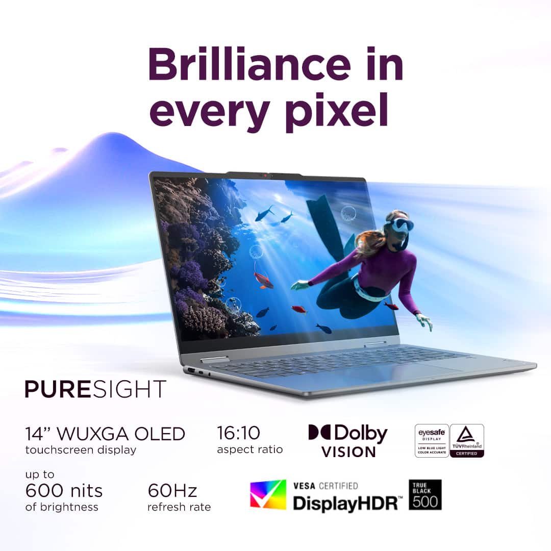 Brilliance in every pixel PURESIGHT 14" WUXGA OLED touchscreen display 16:10 aspect ratio Dolby VISION eyesafe TRUE BLACK DisplayHDR 500 VESA CERTIFIED up to 600 nits of brightness 60Hz refresh rate