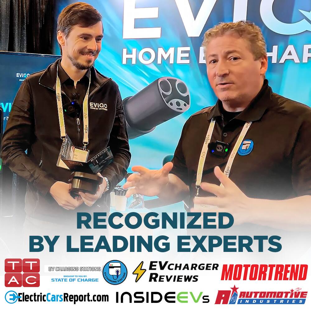 EVICQ HOME CHARGING

RECOGNIZED BY LEADING EXPERTS

EV CHARGER REVIEWS
MOTOR TREND
INSIDEEVS
AUTOMOTIVE INDUSTRIES

EV CHARGING STATIONS
STATE OF CHARGE
ElectricCarsReport.com
