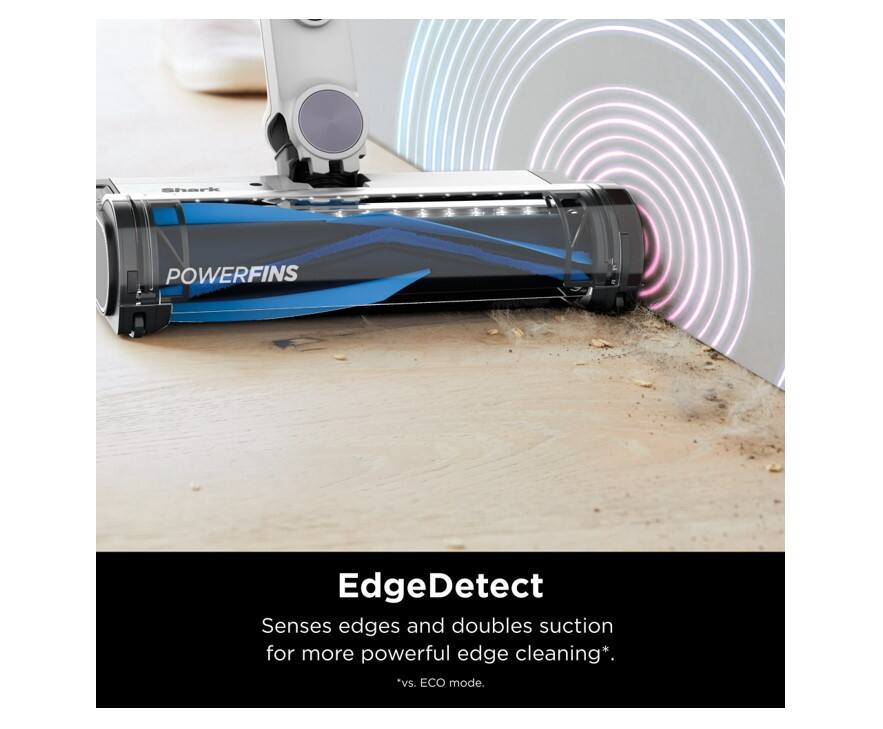 POWERFINS EdgeDetect  
Senses edges and doubles suction for more powerful edge cleaning*  
*vs. ECO mode.