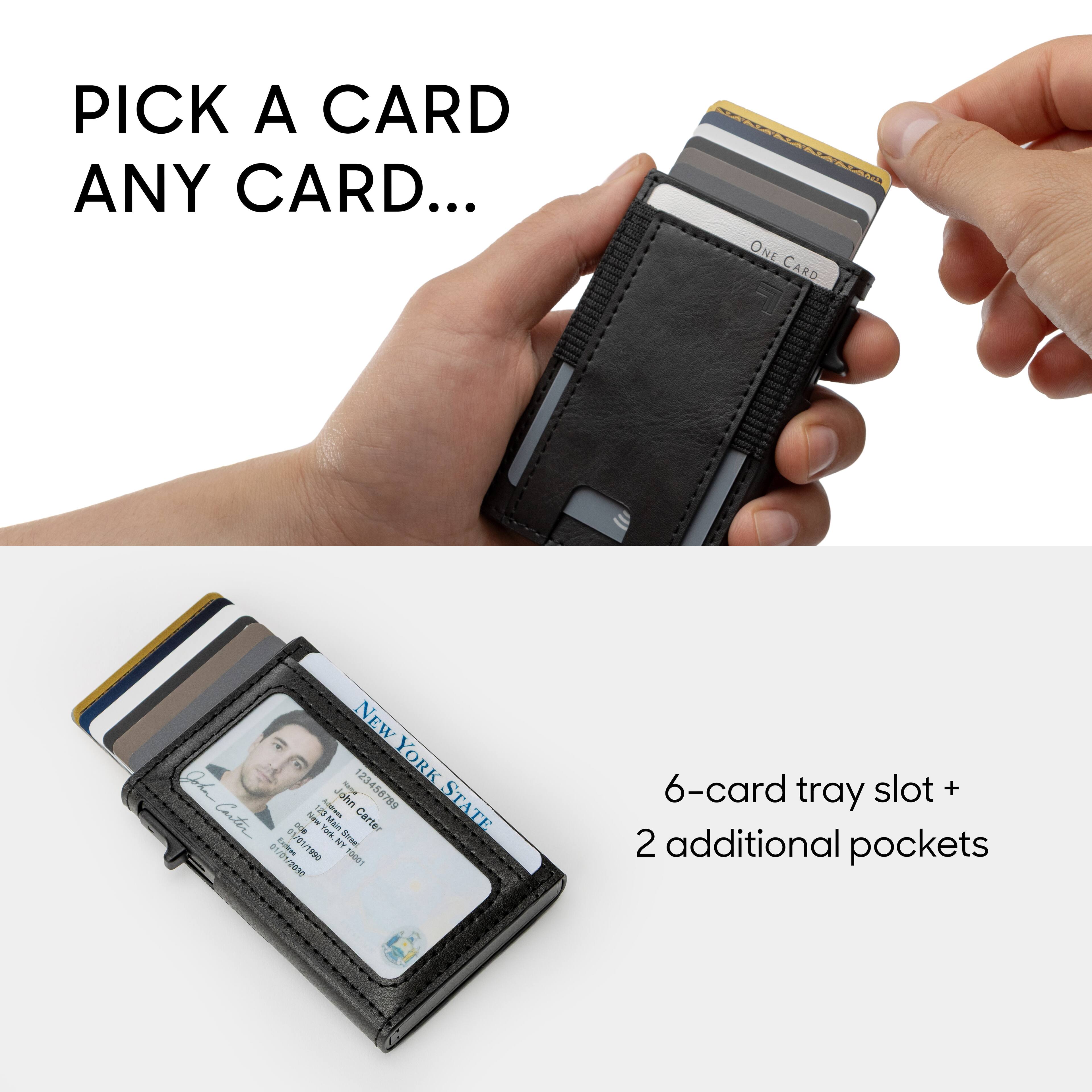 PICK A CARD ANY CARD...

ONE CARD NEW YORK

John Carter
12345678
158
TE STATE Canter Side
123 AA Carter
- - Main EVE Tak Siree
E MY 81/01
19001

6-card tray slot + 2 additional pockets