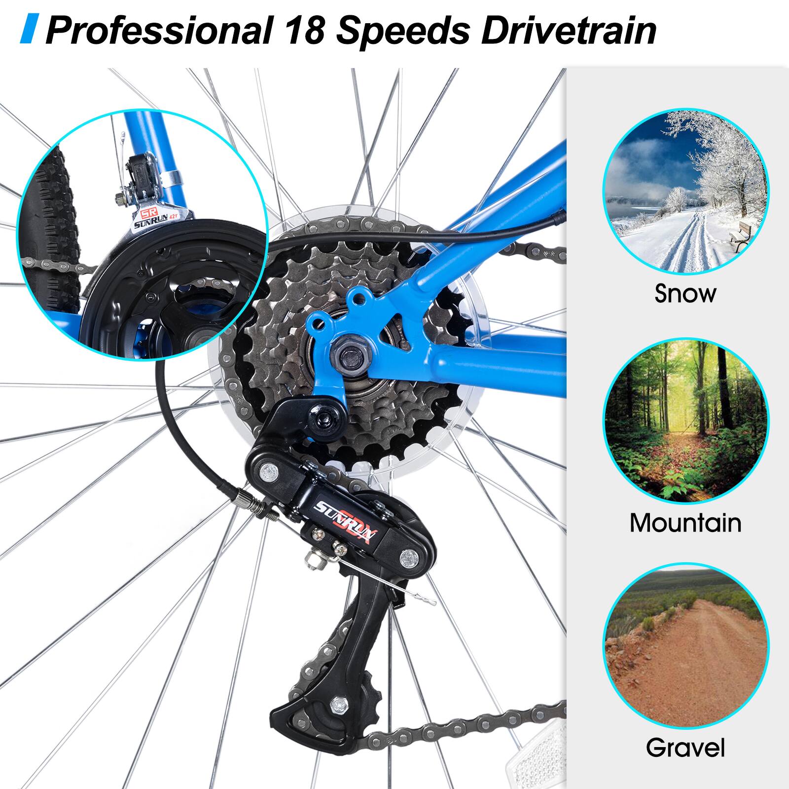 Professional 18 Speeds Drivetrain

Snow  
Mountain  
Gravel