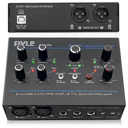 24 BIT USB AUDIO INTERFACE TO PC
EXT. DC IN (5V/1A)
R MONITOR OUT L
PYLE PUX6
24 BIT USB AUDIO INTERFACE
2 CLASS A MIC PRE-AMP / 2 TTL GUITAR PRE-AMP
GUITAR 1
GUITAR 2
MIC 1
MIC 2
MONITOR
PC USB
MIC INPUT
GUITAR INPUT
PHONES
STEREO IN
SIG 10
SIG 10
PEAK
PEAK
CLIP L
CLIP R
POWER
MIC + PC
+48V PHANTOM
MIN
MAX
ST MONO
ST MONO
MIC 1
MIC 2
GUITAR 1
GUITAR 2
PHONES