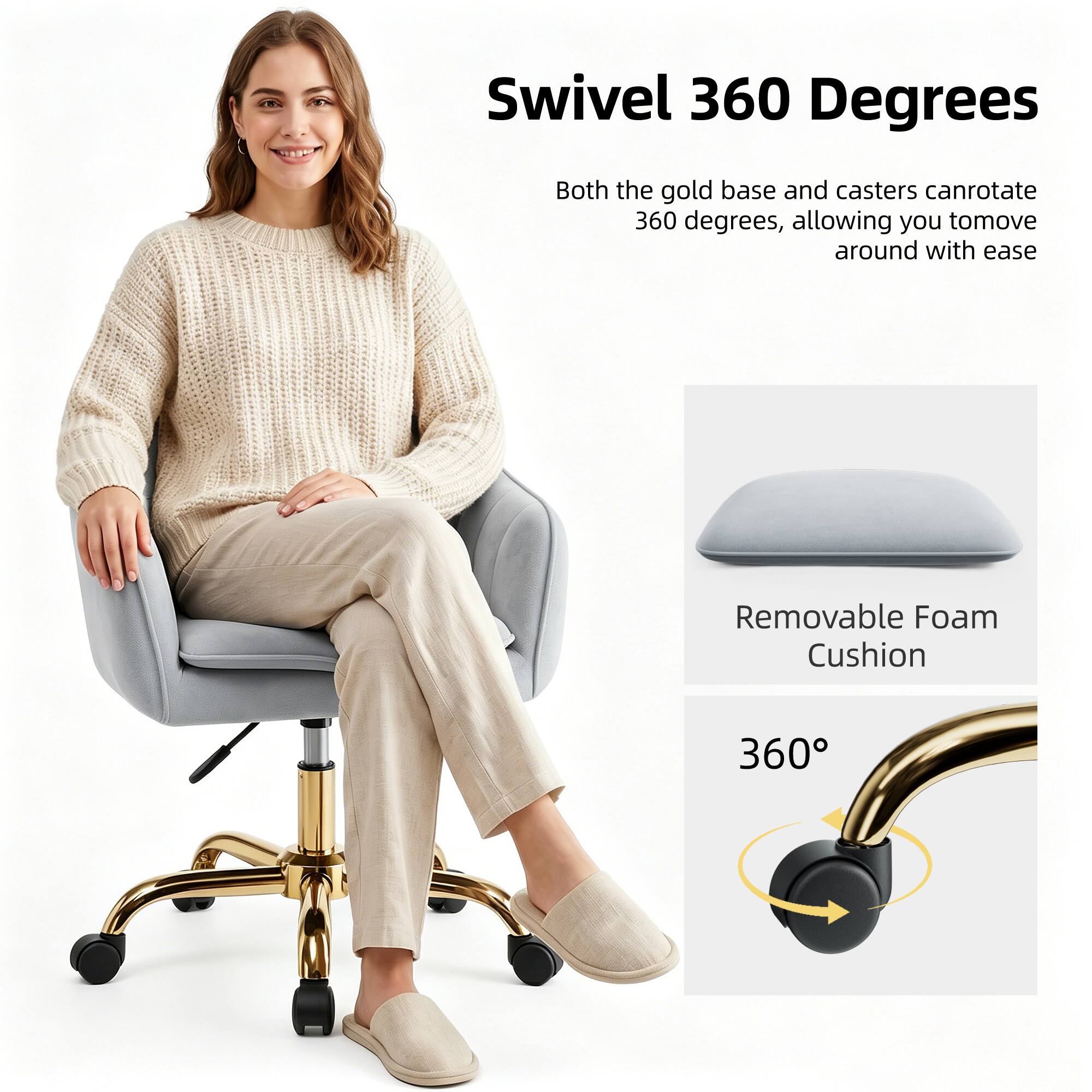 Swivel 360 Degrees  
Both the gold base and casters can rotate 360 degrees, allowing you to move around with ease.

Removable Foam Cushion

360°