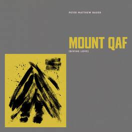 Peter Bauer Matthew - Mount Qaf (Divine Love) - VINYL LP