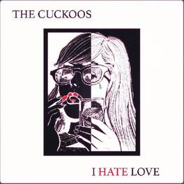 Cuckoos - I Hate Love - VINYL LP