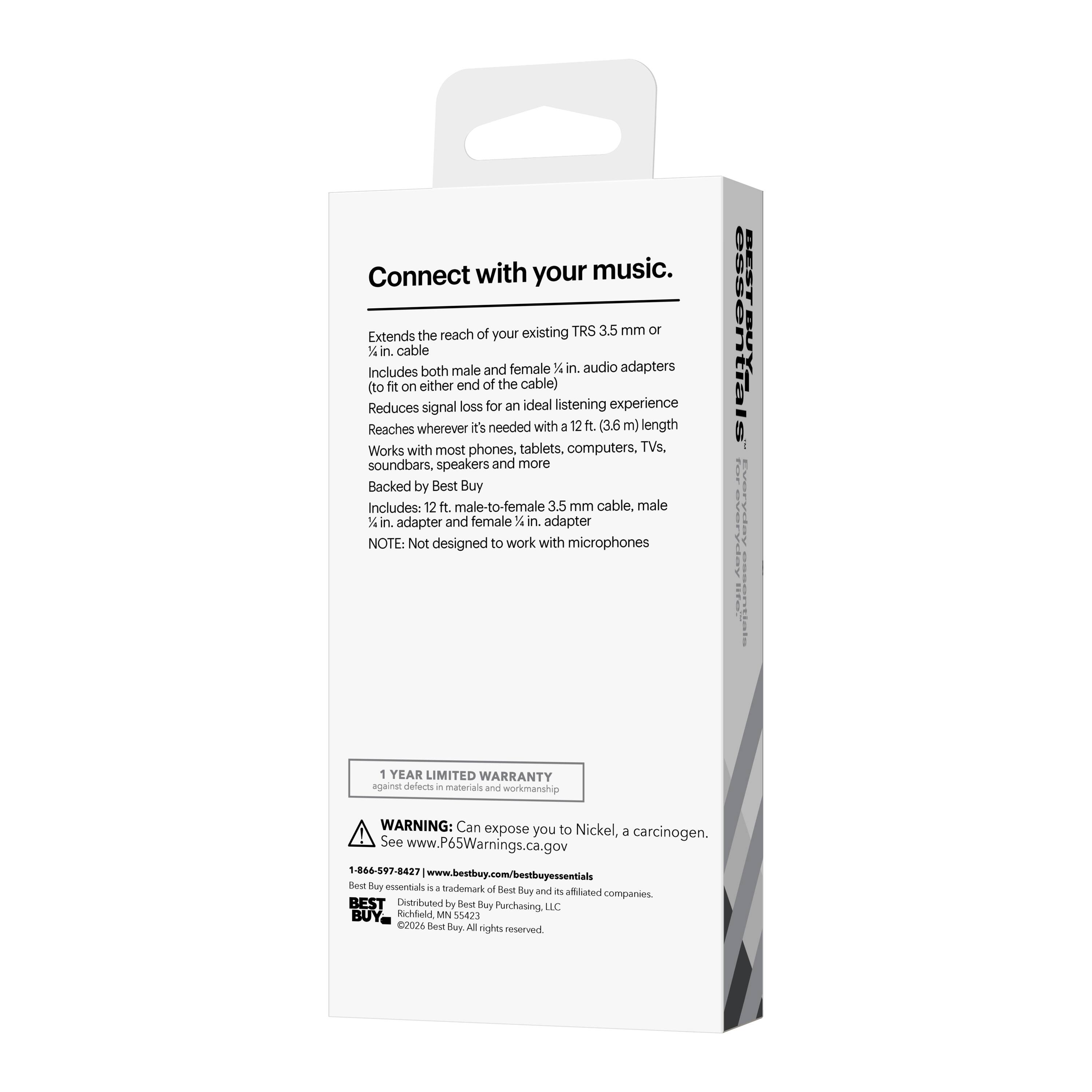 Connect with your music.  
Extends the reach of your existing TRS 3.5 mm or 1/4 in. cable  
Includes both male and female 1 in. audio adapters (to fit on either end of the cable)  
Reduces signal loss for an ideal listening experience  
Reaches wherever it's needed with a 12 ft. (3.6 m) length  
Works with most phones, tablets, computers, TVs, soundbars, speakers and more  
Backed by Best Buy includes: 12 ft. male-to-female 3.5 mm cable, male 1 in. adapter and female 1 in. adapter  
NOTE: Not designed to work with microphones  

BEST essentials  
1 YEAR LIMITED WARRANTY against defects in materials and workmanship  

WARNING: Can expose you to Nickel, a carcinogen. See P65Warnings.ca.gov - 866-597-8427  

Best Buy essentials is a trademark of Best Buy and its affiliated companies.  
BEST Distributed by Best Buy Purchasing LLC  
©2026 Best Buy. All rights reserved.