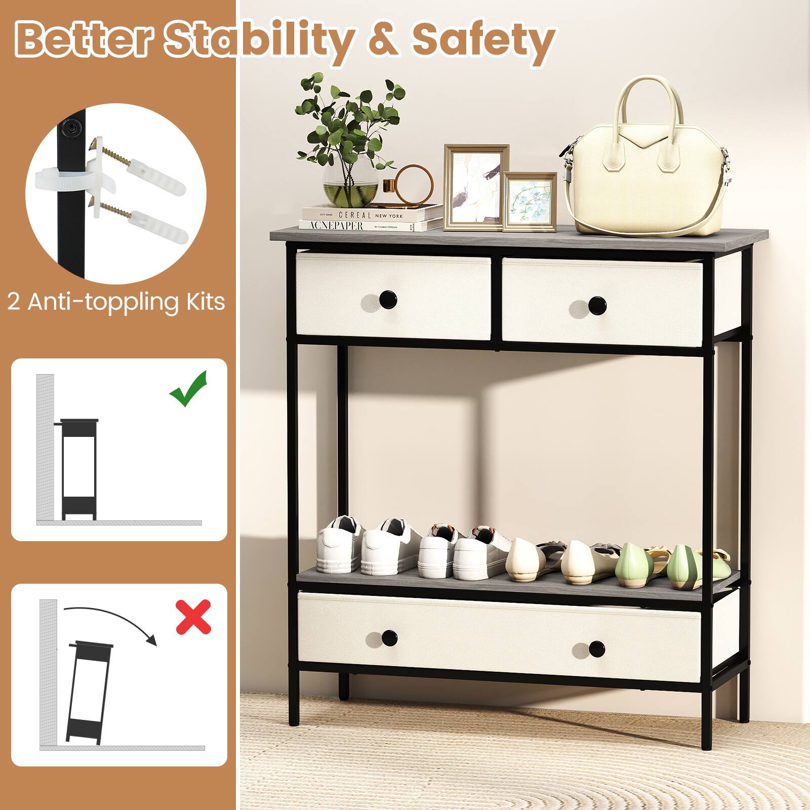 Better Stability & Safety

2 Anti-toppling Kits