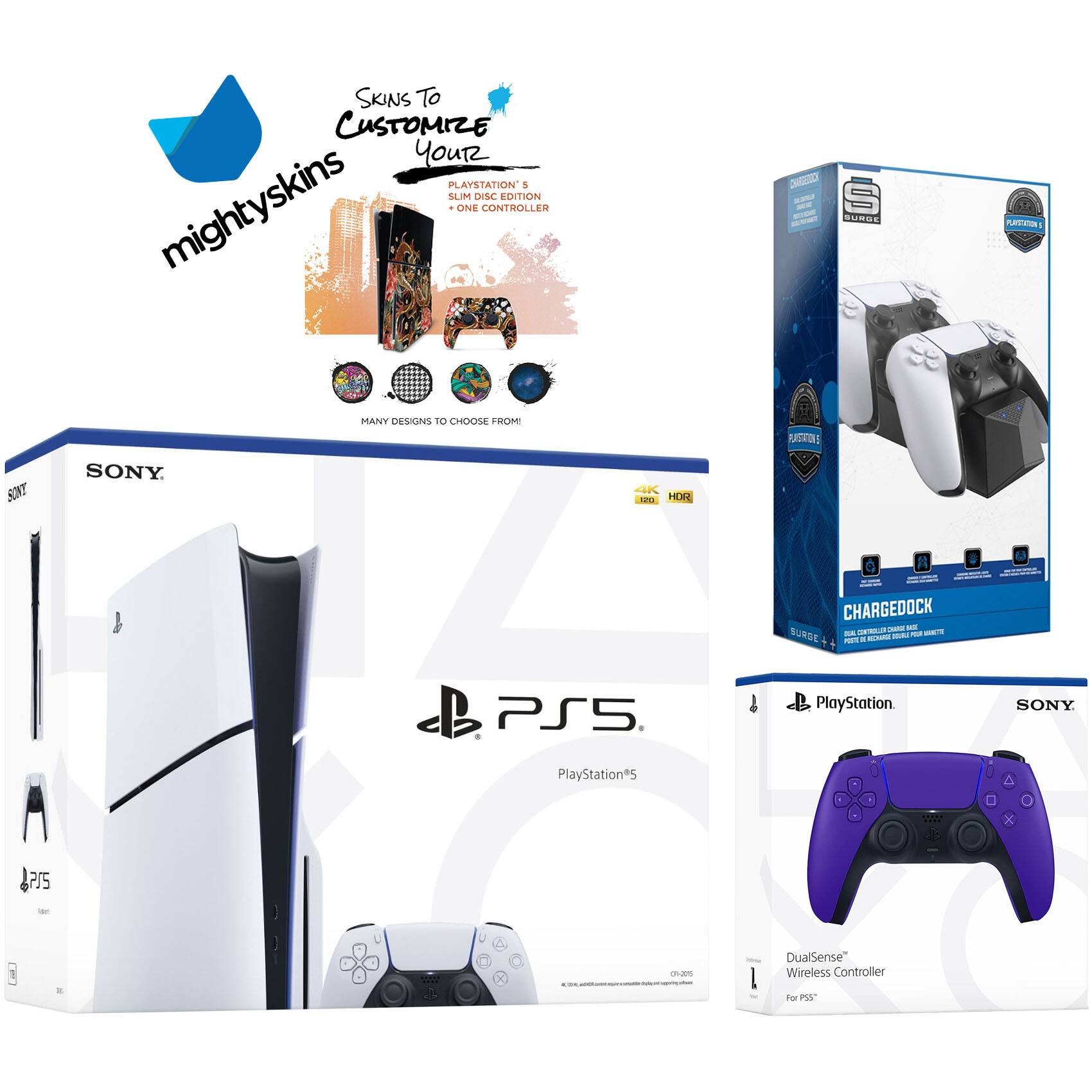 **mighty skins**

**Skins To Customize Your PS5 Slim Disc Edition**

**PlayStation 5 Slim Disc Edition**

**One Controller**

**Many Designs To Choose From!**

**SONY**

**PlayStation 5**

**4K HDR**

**CHARGEDOCK**

**PlayStation**

**DualSense Wireless Controller**

**For PS5**