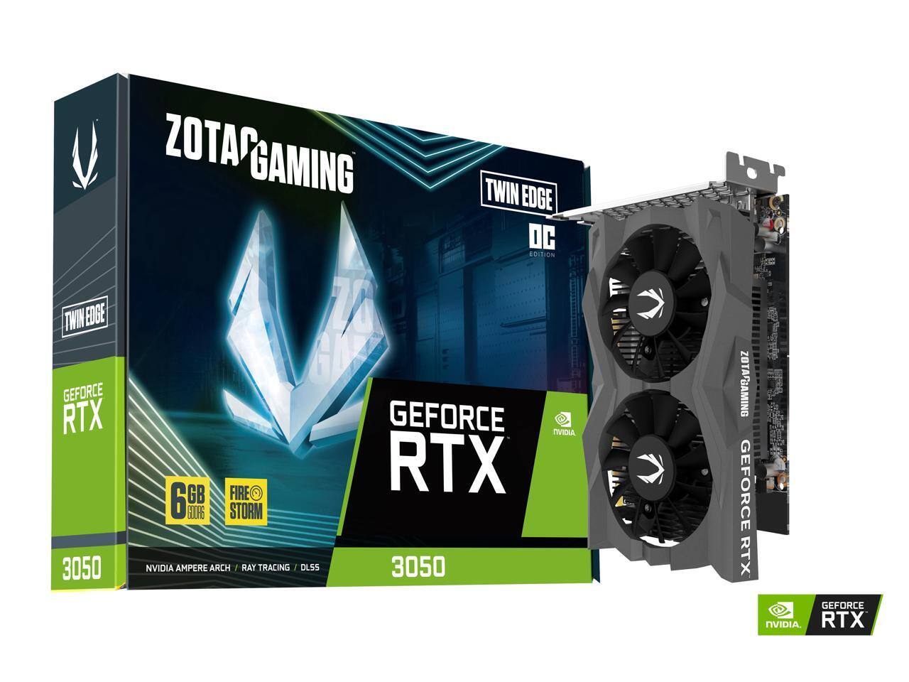ZOTAC GAMING TWIN EDGE DC EDITION  
GEFORCE RTX 3050  
6GB GDDR6  
FIRE STORM  
NVIDIA AMPERE ARCH / RAY TRACING / DLSS