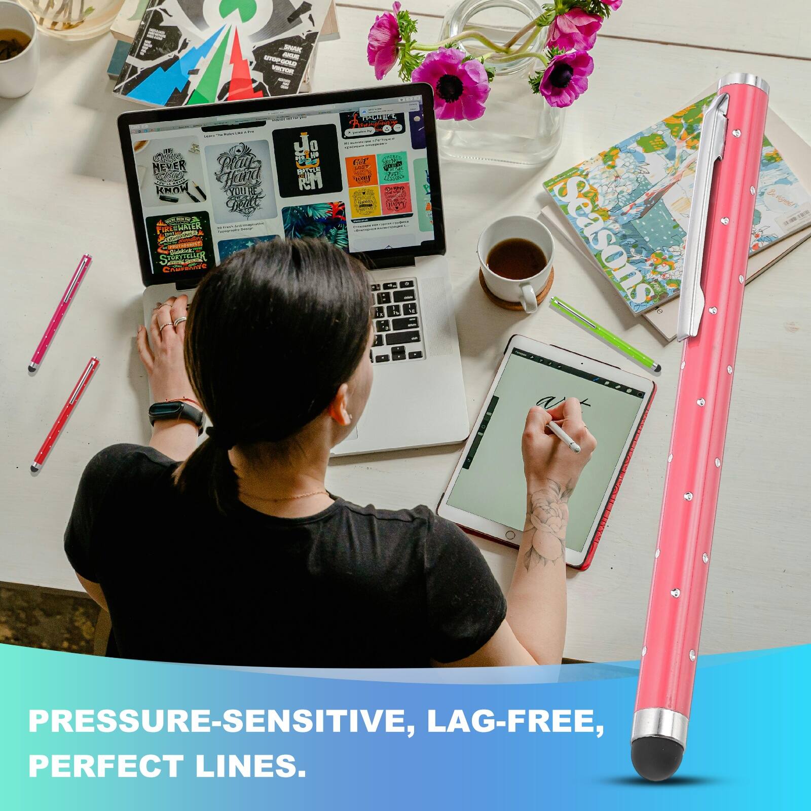 PRESSURE-SENSITIVE, LAG-FREE, PERFECT LINES.