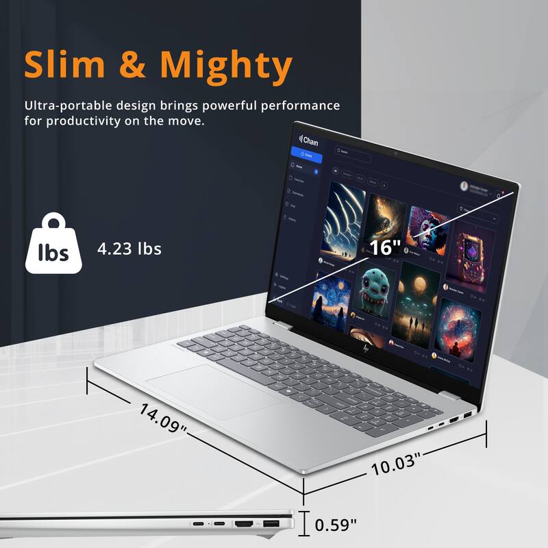 Slim & Mighty  
Ultra-portable design brings powerful performance for productivity on the move.  
4.23 lbs  
16"  
14.09"  
10.03"  
0.59"