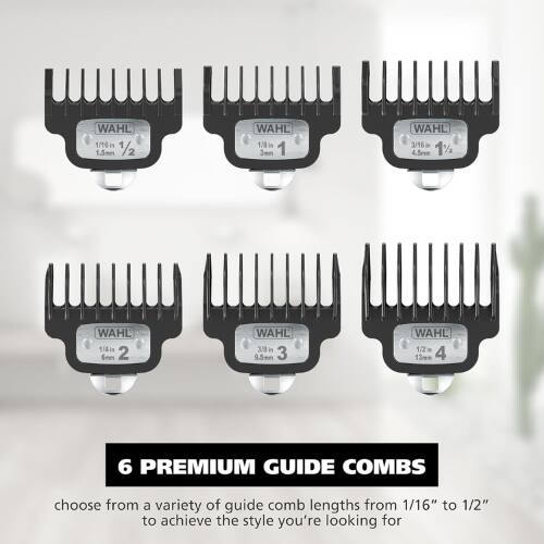 WAHL 1/16" 1/2 1.5mm  
WAHL 1/8" 1  
WAHL 3/16" 1/4.5"  
WAHL 1141 mr 2  
WAHL 3/16" 9.5"  
WAHL 1/2" 13mm  
4  
6 PREMIUM GUIDE COMBS  
choose from a variety of guide comb lengths from 1/16" to 1/2" to achieve the style you're looking for
