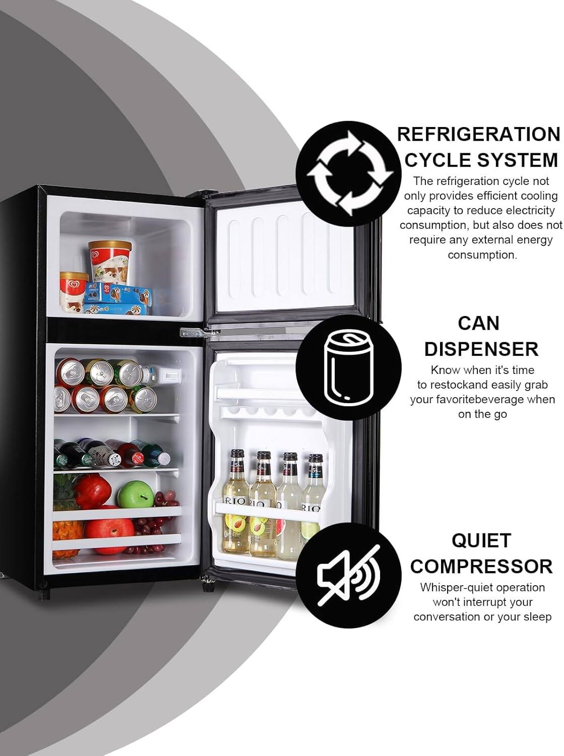 REFRIGERATION CYCLE SYSTEM  
The refrigeration cycle not only provides efficient cooling capacity to reduce electricity consumption, but also does not require any external energy consumption.  

CAN DISPENSER  
Know when it's time to restock and easily grab your favorite beverage when on the go.  

QUIET COMPRESSOR  
Whisper-quiet operation won't interrupt your conversation or your sleep.