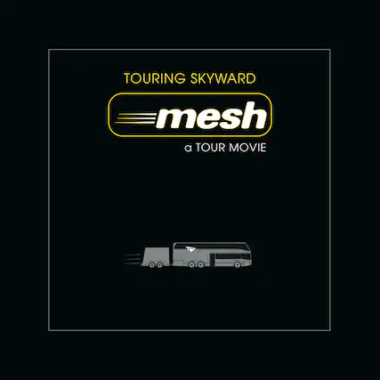 Front. Mesh - Touring Skyward - A Tour Movie (Blu-ray + 2CD book edition) - BLU-RAY.
