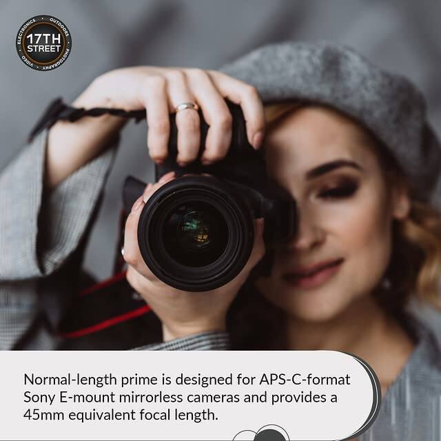 ELECTRONICS OUTDOORS  
17TH STREET  

Normal-length prime is designed for APS-C-format Sony E-mount mirrorless cameras and provides a 45mm equivalent focal length.
