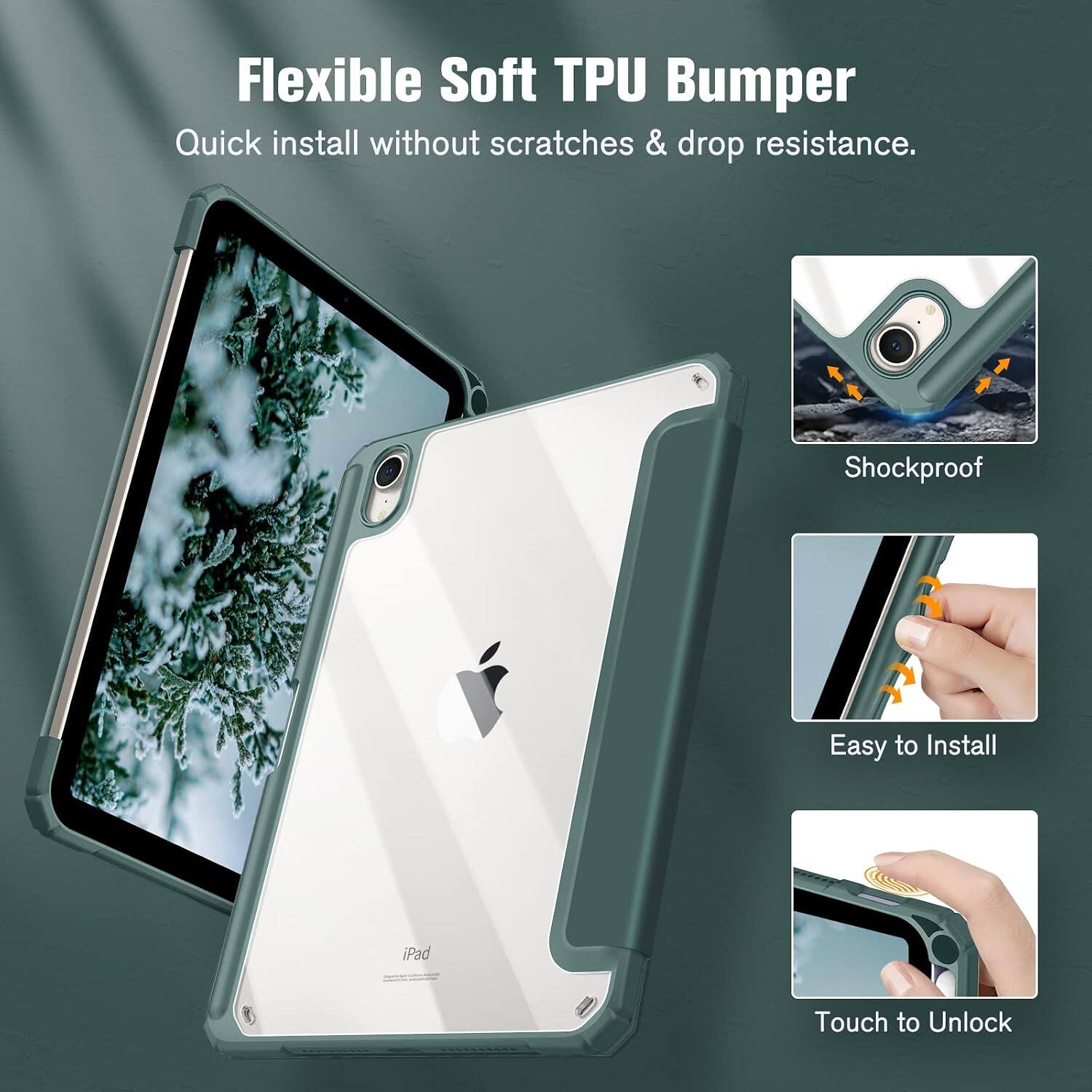 Flexible Soft TPU Bumper  
Quick install without scratches & drop resistance.  

Shockproof  
Easy to Install  
iPad  

Touch to Unlock