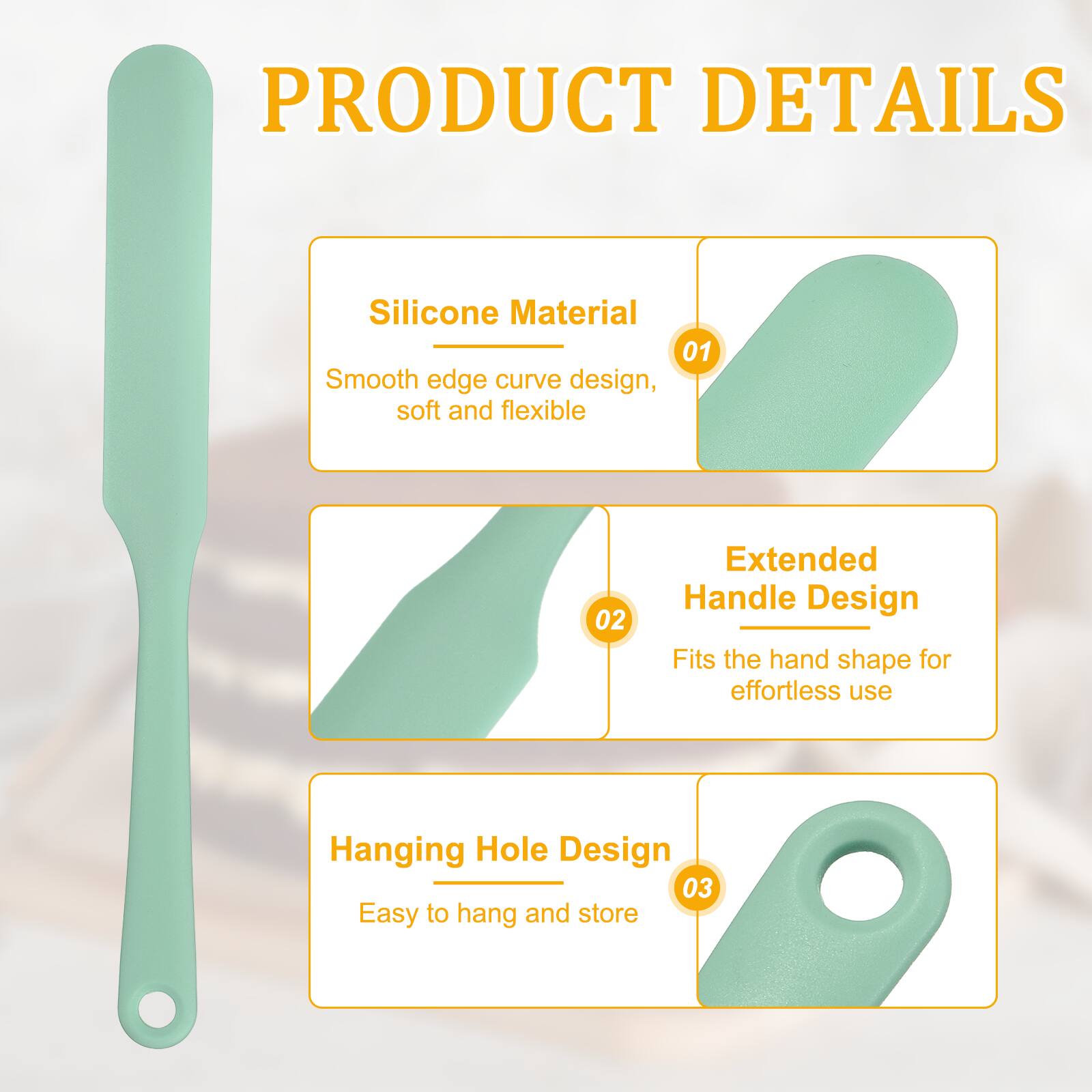 PRODUCT DETAILS

1. Silicone Material
   - Smooth edge curve design, soft and flexible

2. Extended Handle Design
   - Fits the hand shape for effortless use

3. Hanging Hole Design
   - Easy to hang and store