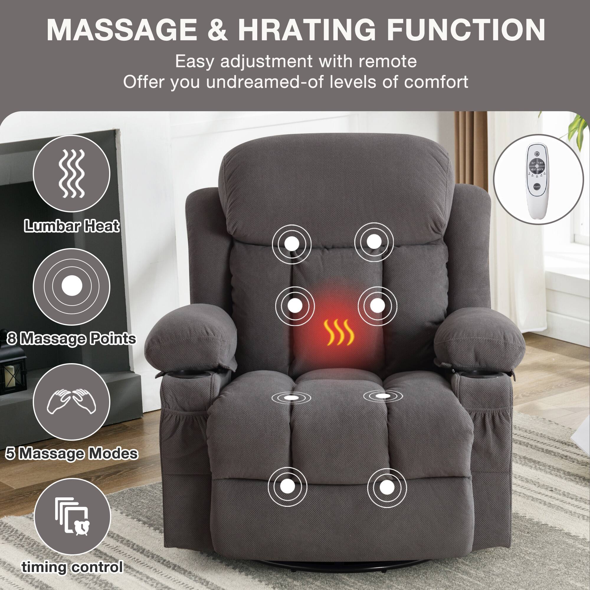 MASSAGE & HRATING FUNCTION  
Easy adjustment with remote  
Offer you undreamed-of levels of comfort  

- Lumbar Heat  
- 8 Massage Points  
- 5 Massage Modes  
- timing control