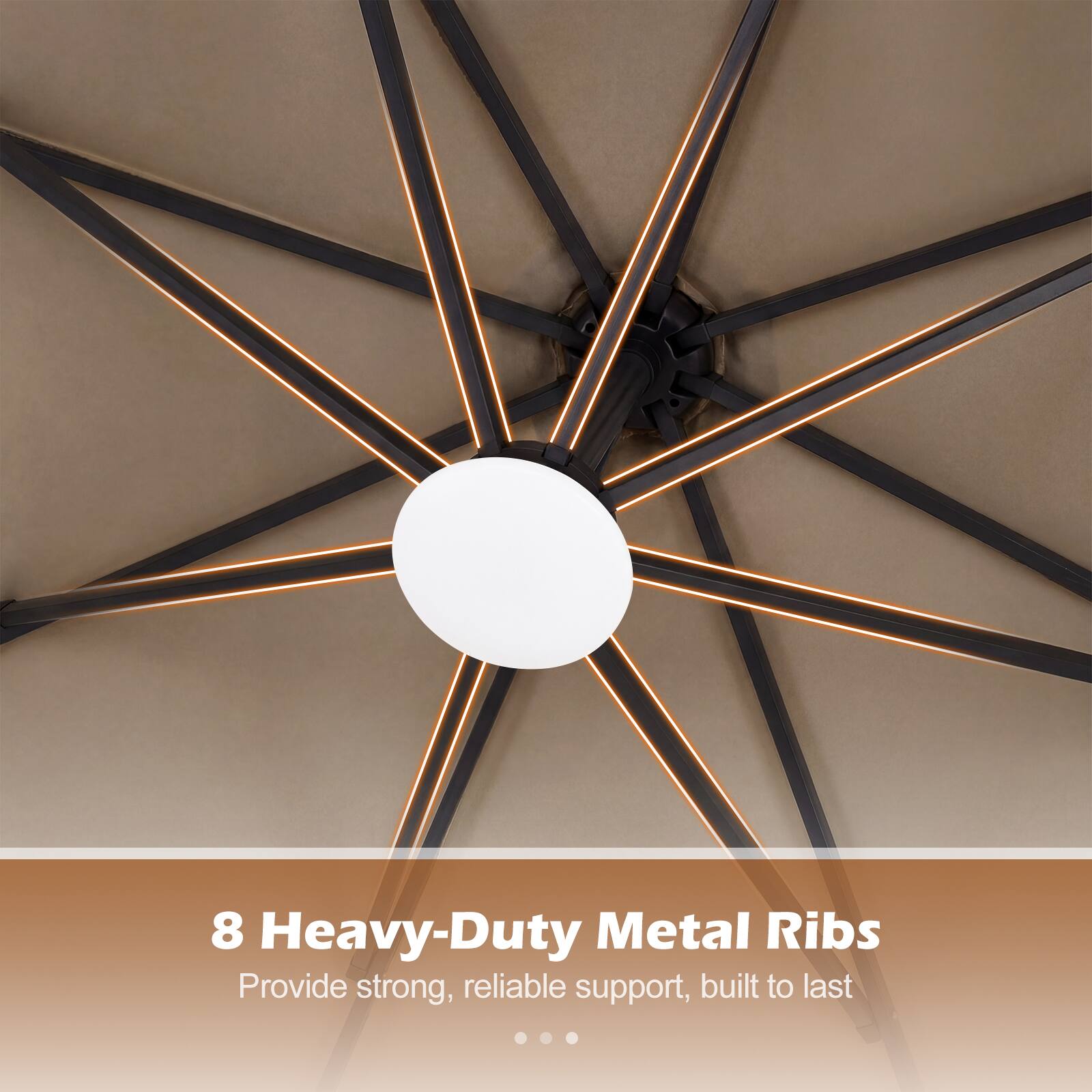 8 Heavy-Duty Metal Ribs  
Provide strong, reliable support, built to last