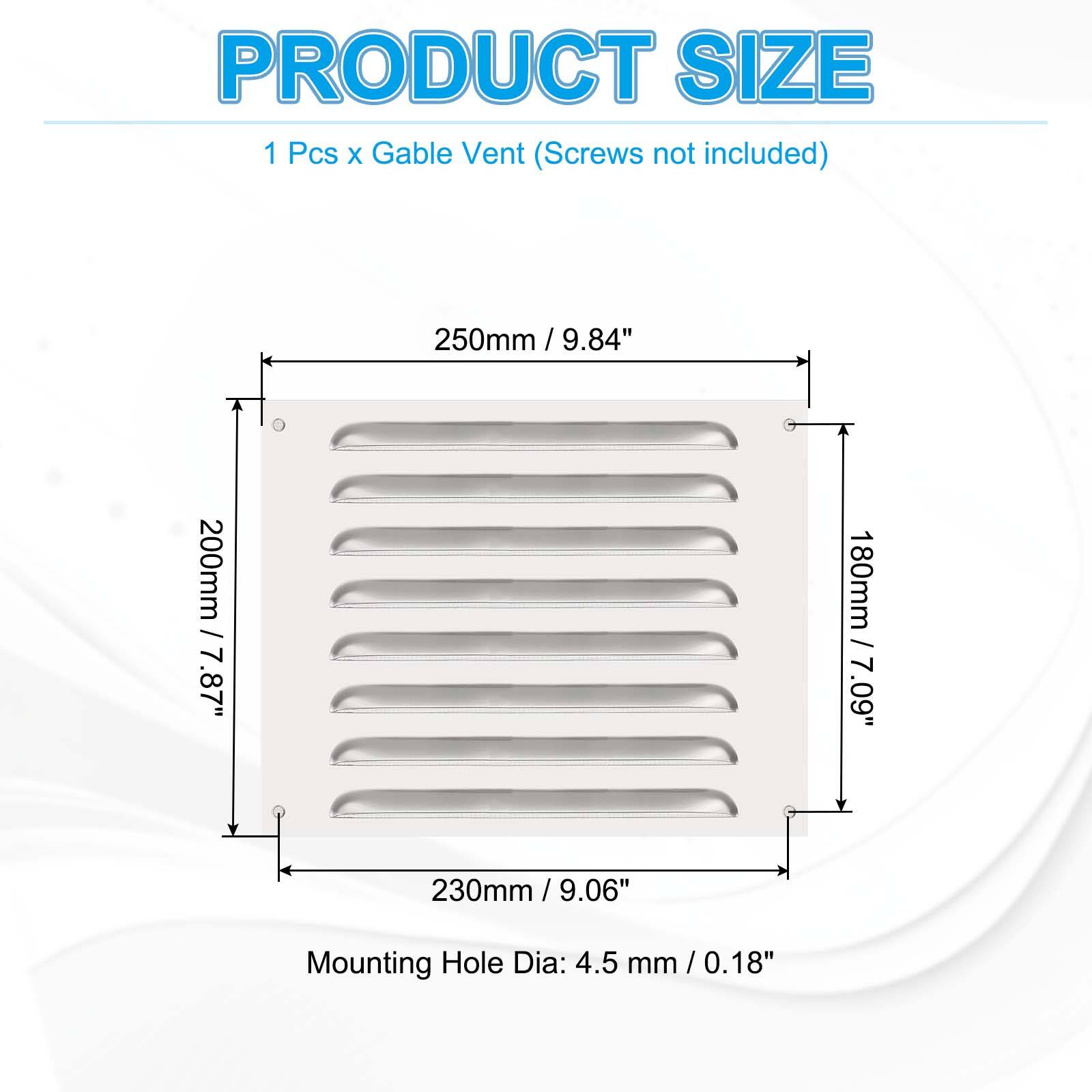 PRODUCT SIZE  
1 Pcs x Gable Vent (Screws not included)  

250mm / 9.84"  
200mm / 7.87"  
180mm / 7.09"  
230mm / 9.06"  

Mounting Hole Dia: 4.5 mm / 0.18"