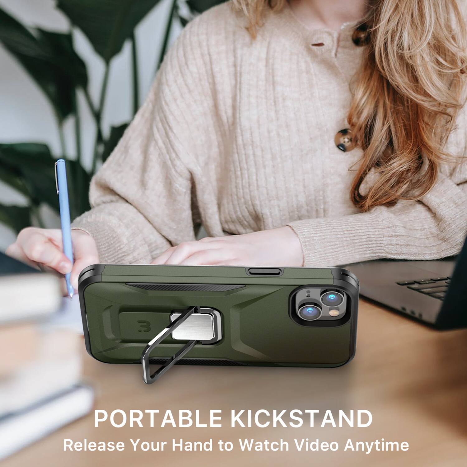 3 PORTABLE KICKSTAND  
Release Your Hand to Watch Video Anytime  

PORTABLE KICKSTAND  
Watch Video Anytime
