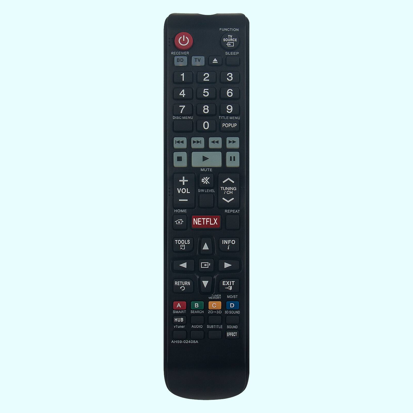 FUNCTION  
TV SOURCE RECEIVER  
BD TV SLEEP  

1 2 3  
4 5 6  
7 8 9  
0  

TITLE MENU  
POPUP  

VOL MUTE  
TUNING SW LEVEL CH  
HOME REPEAT NETFLIX TOOLS INFO  

RETURN EXIT  

A B C D  

SMART HUB  
SEARCH  
Vtuner  
AUDIO  
SUBTITLE  
SOUND EFFECT  

AH59-0240BA
