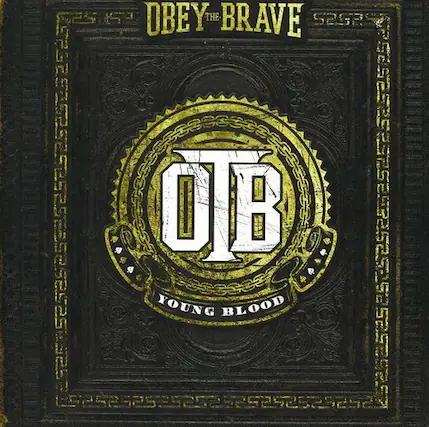 OBEY THE BRAVE
S2S8S
YOUNG BLOOD