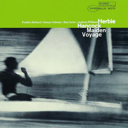 STEREO
THE FINEST IN JAZZ SINCE 1939
84195 BLUE NOTE
Freddie Hubbard / George Coleman / Ron Carter / Anthony Williams
Herbie Hancock
Maiden Voyage