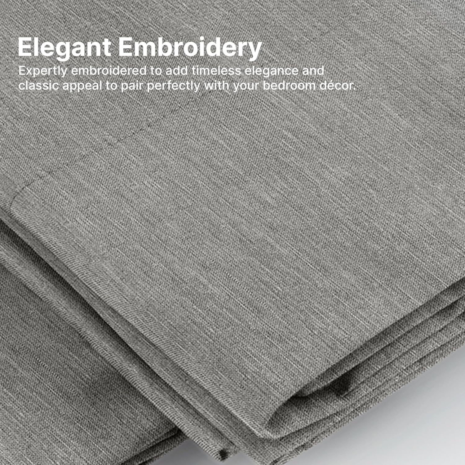 Elegant Embroidery

Expertly embroidered to add timeless elegance and classic appeal to pair perfectly with your bedroom decor.