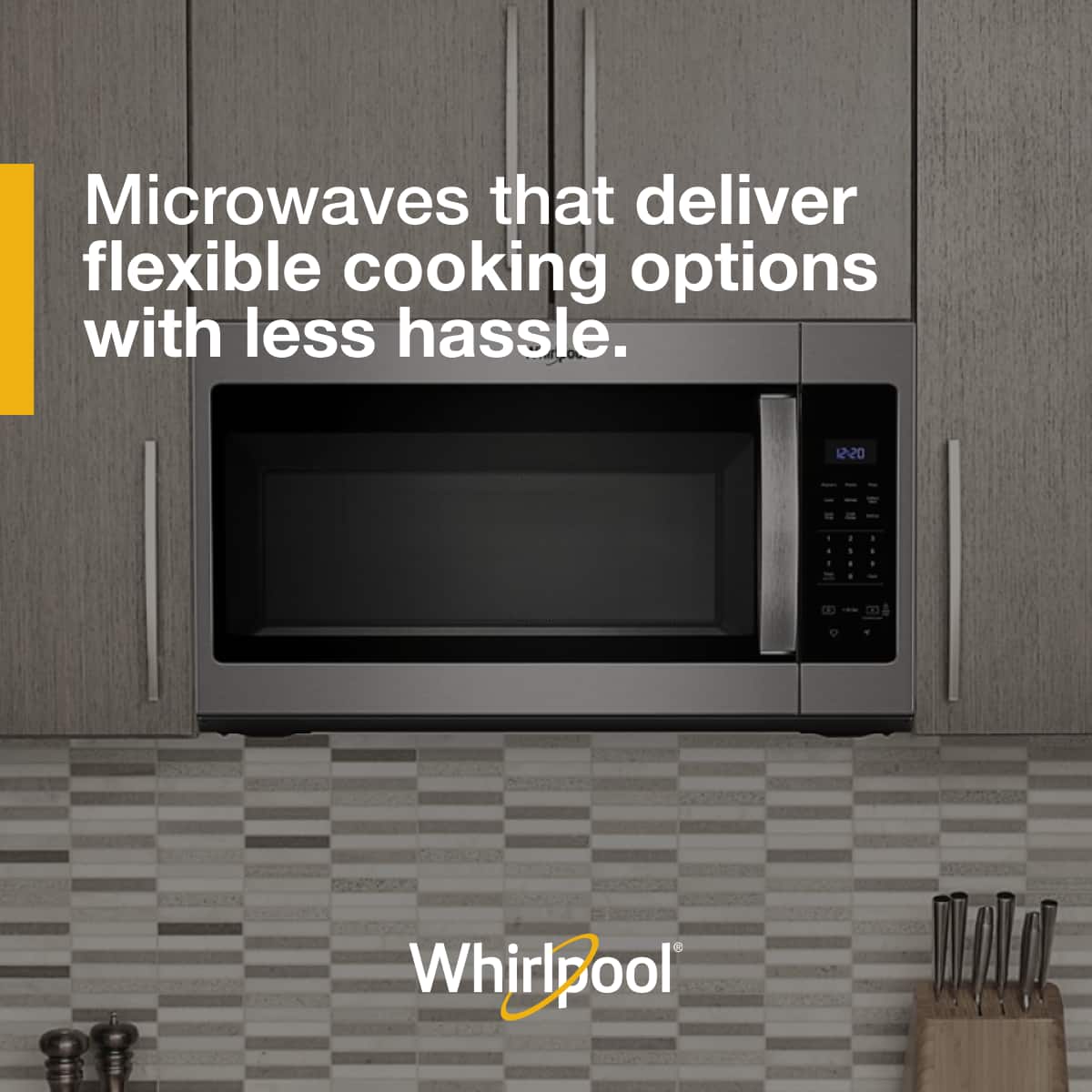 Microwaves that deliver flexible cooking options with less hassle.
Whirlpool