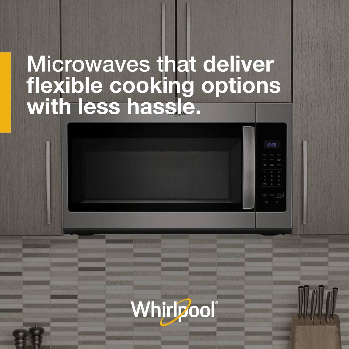 Microwaves that deliver flexible cooking options with less hassle.

Whirlpool