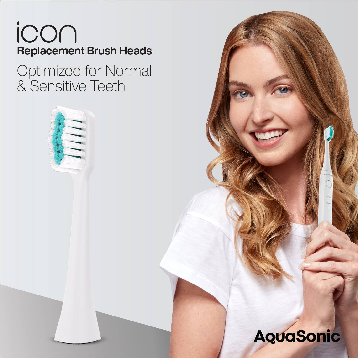 icon  
Replacement Brush Heads  
Optimized for Normal & Sensitive Teeth  

AquaSonic