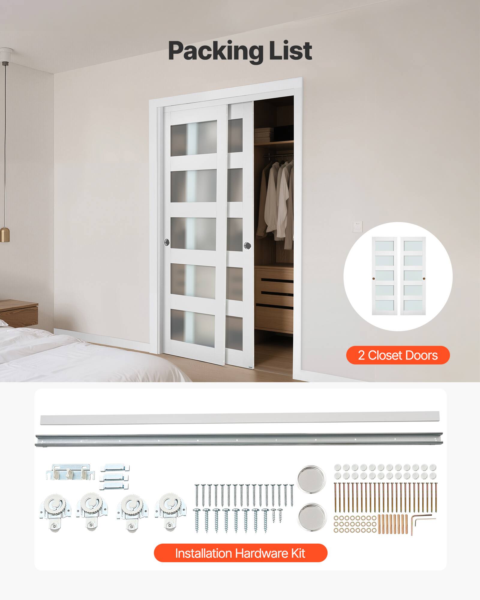 Packing List

- 2 Closet Doors
- Installation Hardware Kit