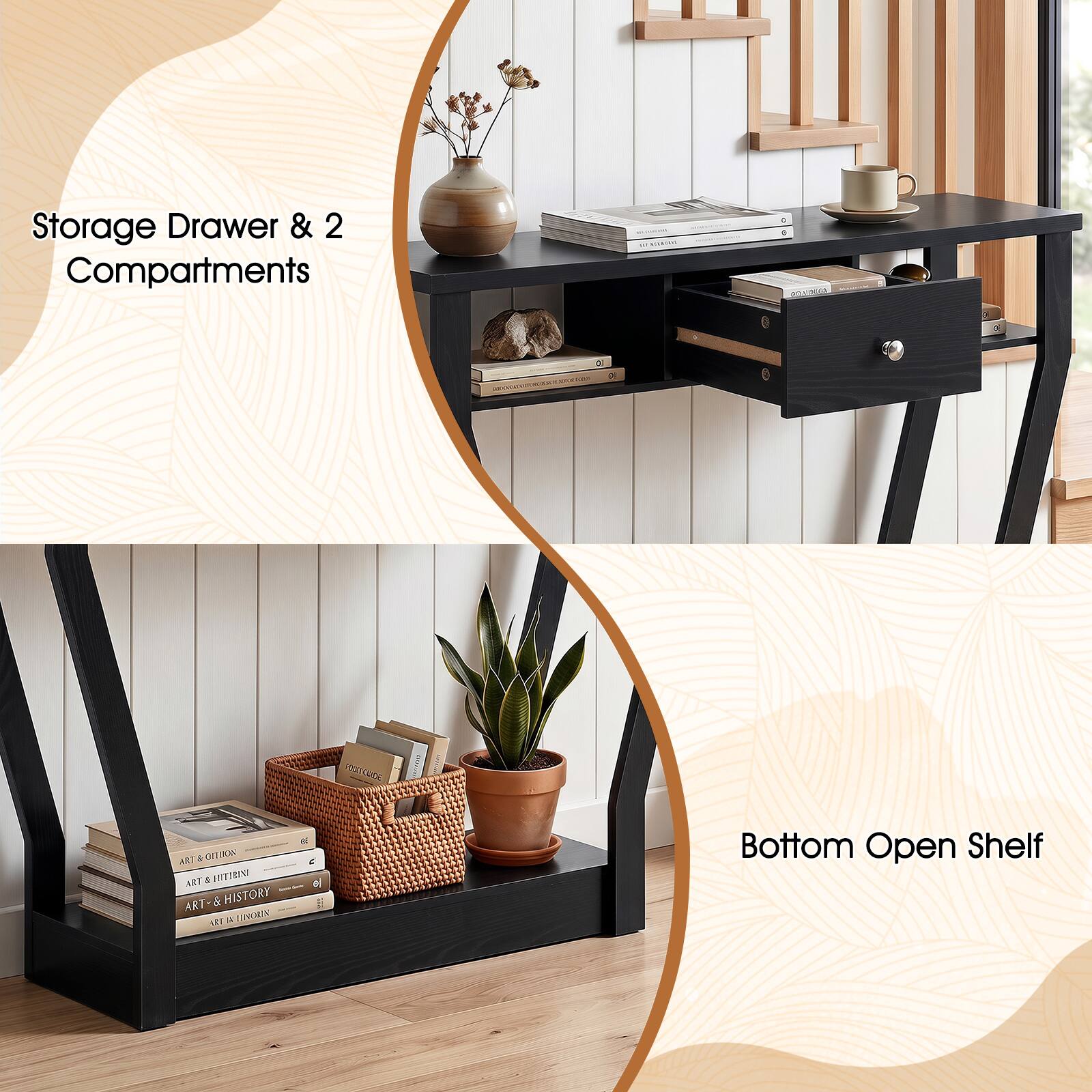 Storage Drawer & 2 Compartments  
Bottom Open Shelf