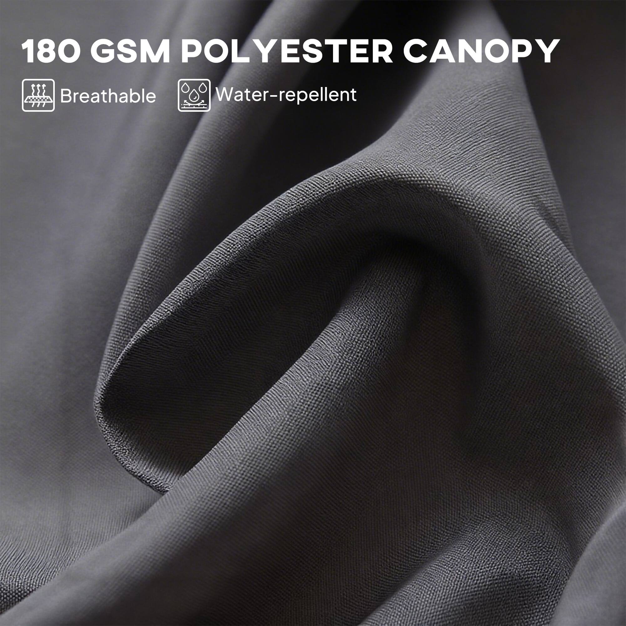 180 GSM POLYESTER CANOPY  
Breathable  
Water-repellent