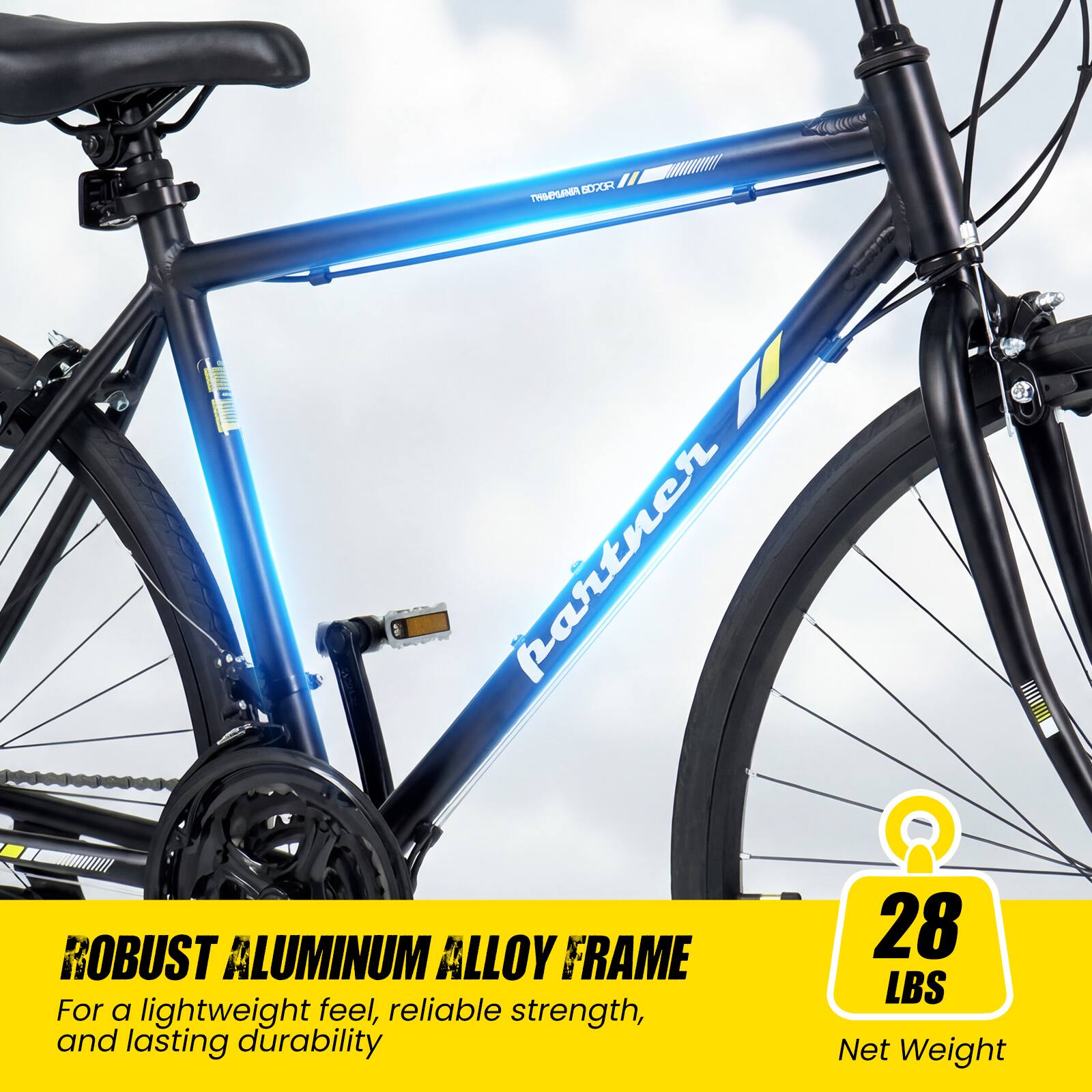ROBUST ALUMINUM ALLOY FRAME  
For a lightweight feel, reliable strength, and lasting durability  

28 LBS  
Net Weight
