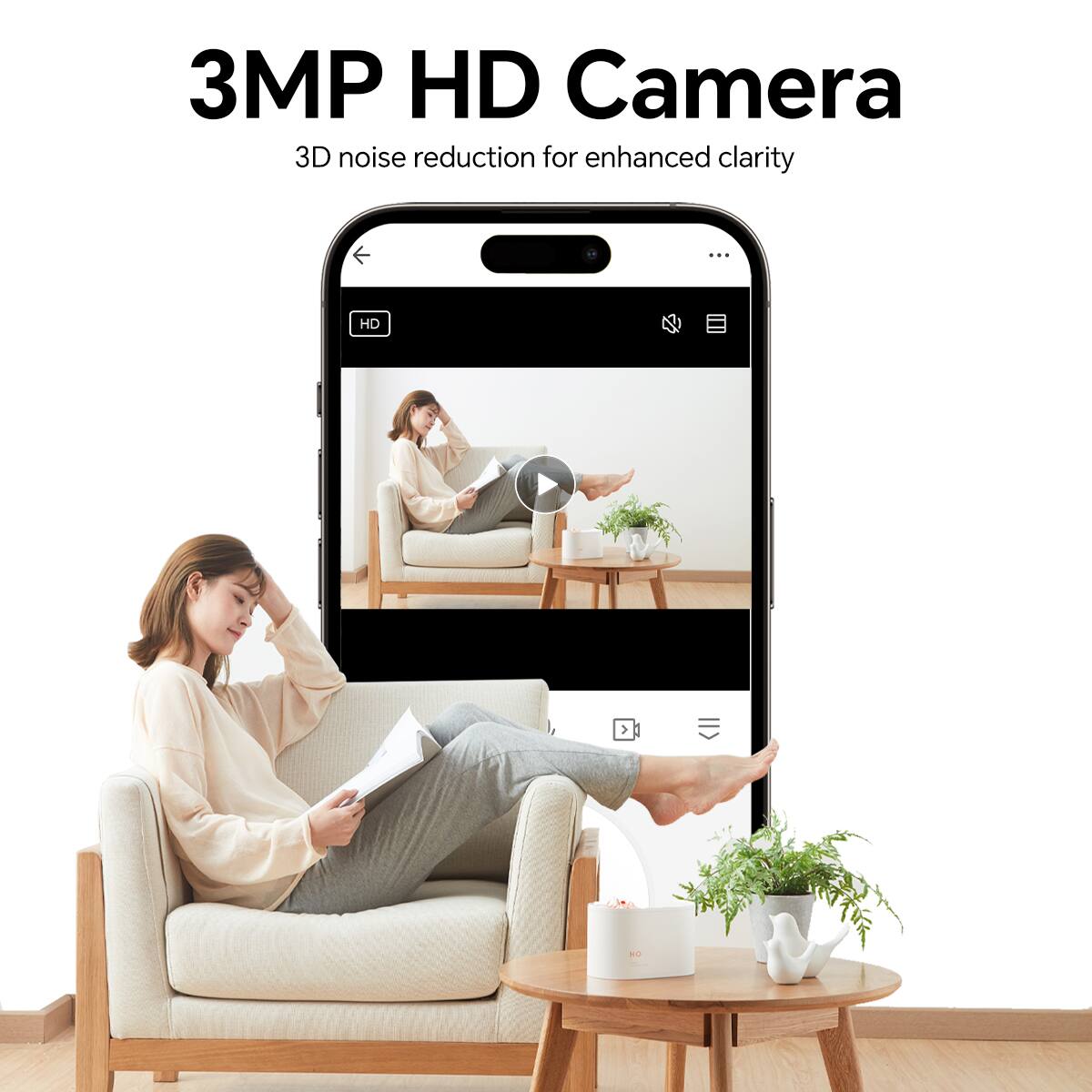 3MP HD Camera  
3D noise reduction for enhanced clarity
