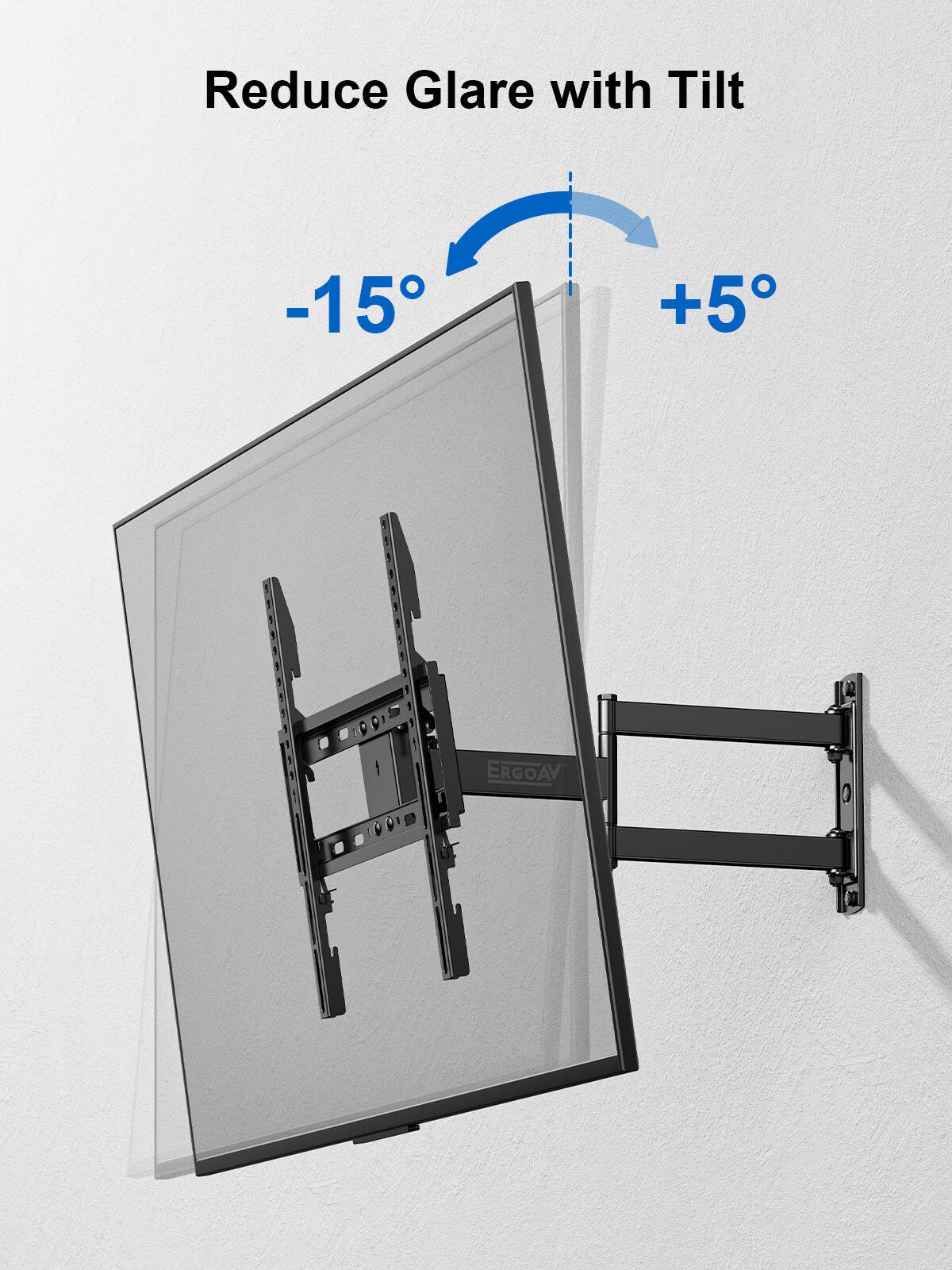 Reduce Glare with Tilt

-15°

+5°

ERGOAV