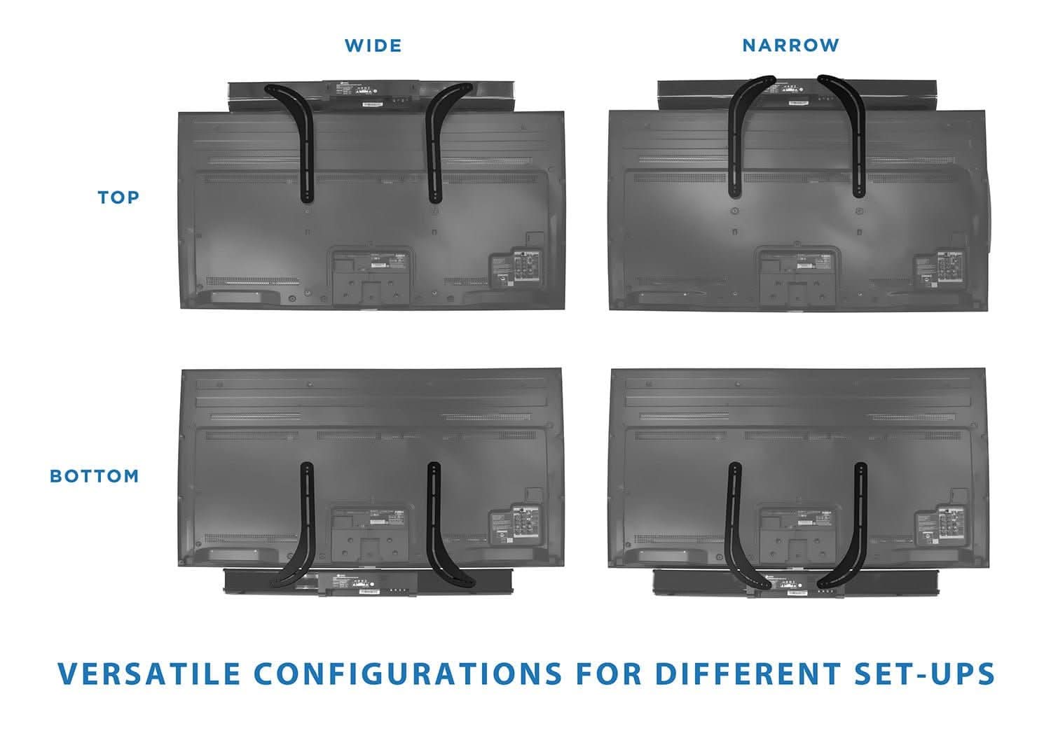 WIDE NARROW  
TOP BOTTOM  

VERSATILE CONFIGURATIONS FOR DIFFERENT SET-UPS