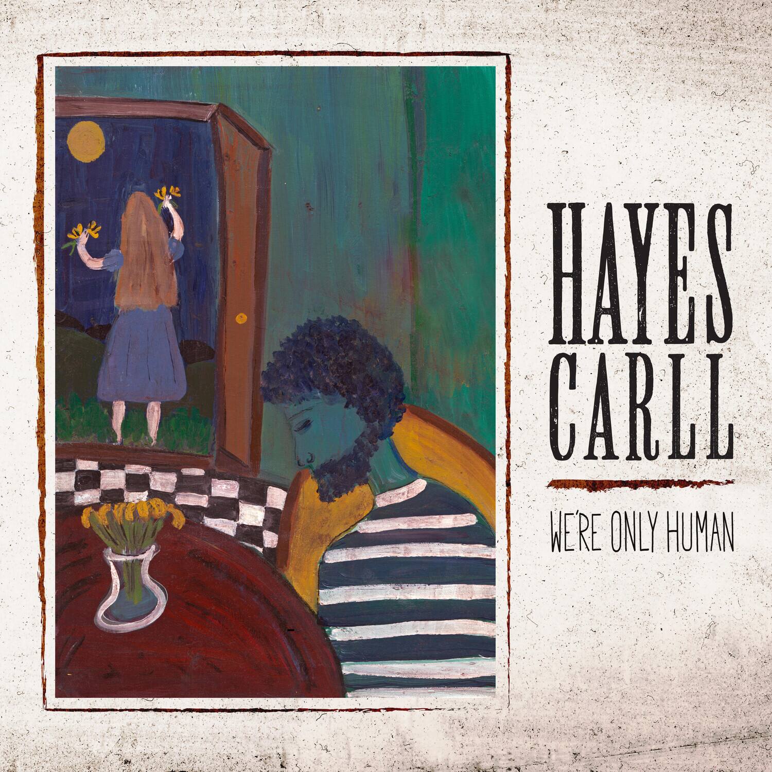 HAYES CARLL  
WERE ONLY HUMAN