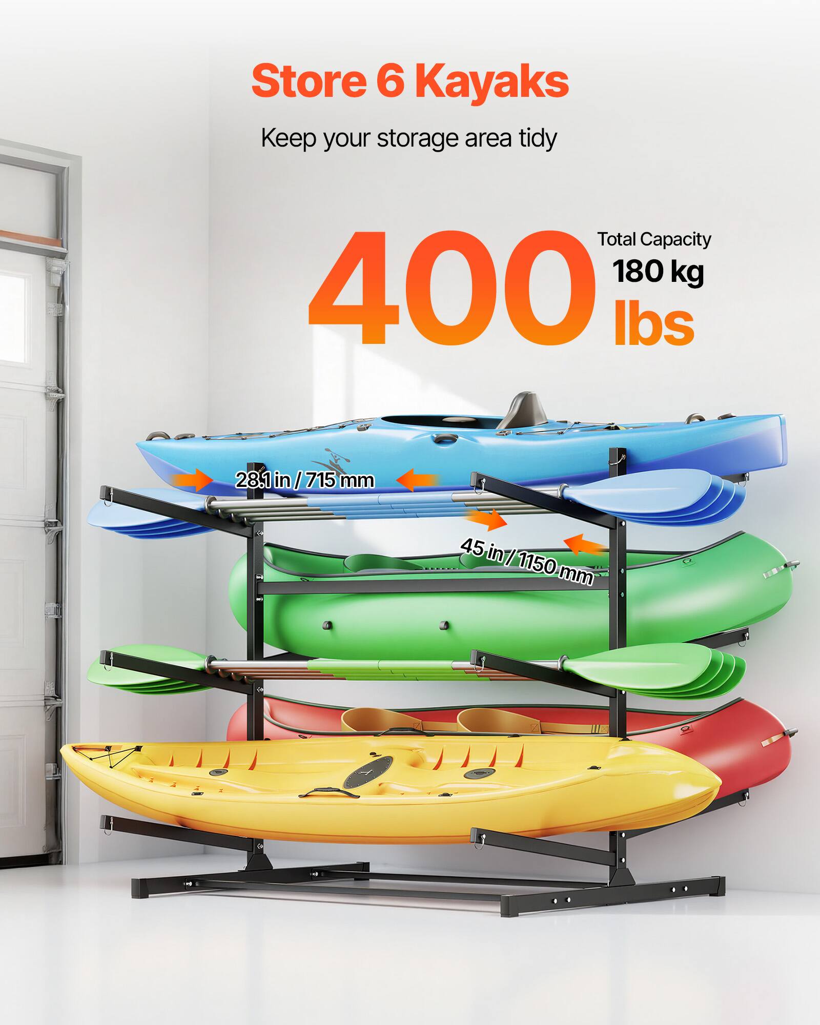 Store 6 Kayaks  
Keep your storage area tidy  

Total Capacity: 180 kg / 400 lbs  

28.1 in / 715 mm  
45 in / 1150 mm