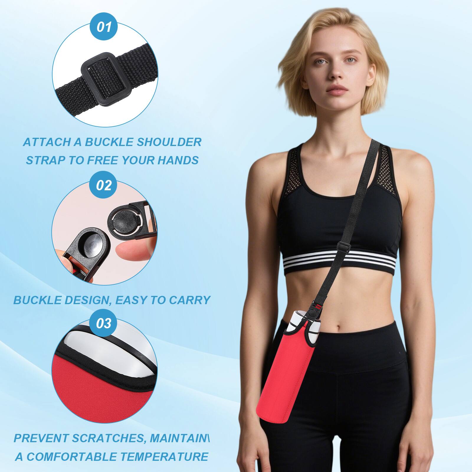 01 ATTACH A BUCKLE SHOULDER STRAP TO FREE YOUR HANDS  
02 BUCKLE DESIGN, EASY TO CARRY  
03 PREVENT SCRATCHES, MAINTAIN A COMFORTABLE TEMPERATURE
