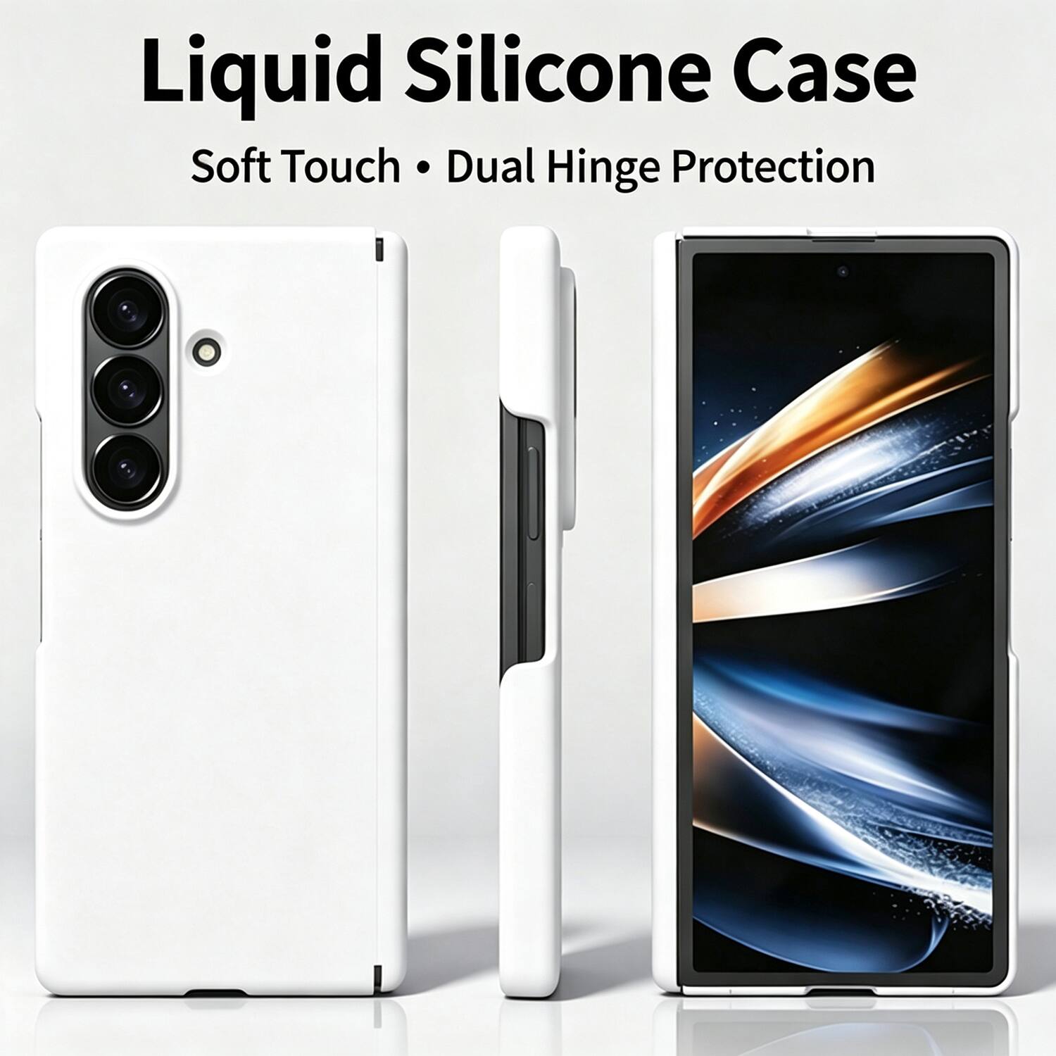 Liquid Silicone Case  
Soft Touch • Dual Hinge Protection