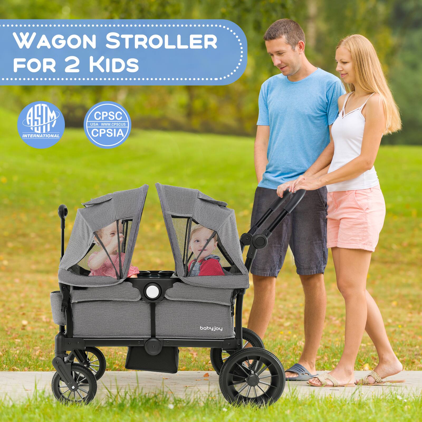 WAGON STROLLER FOR 2 KIDS

ASTM INTERNATIONAL

CPSC USA www.CPSCUS CPSIA

babyjoy
