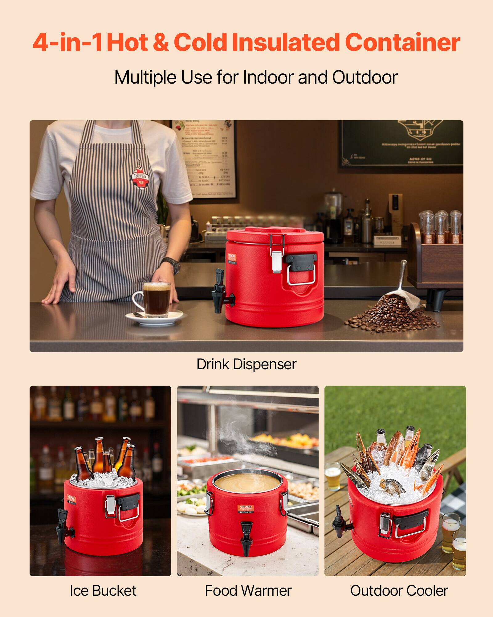 4-in-1 Hot & Cold Insulated Container  
Multiple Use for Indoor and Outdoor  

- Drink Dispenser  
- Ice Bucket  
- Food Warmer  
- Outdoor Cooler