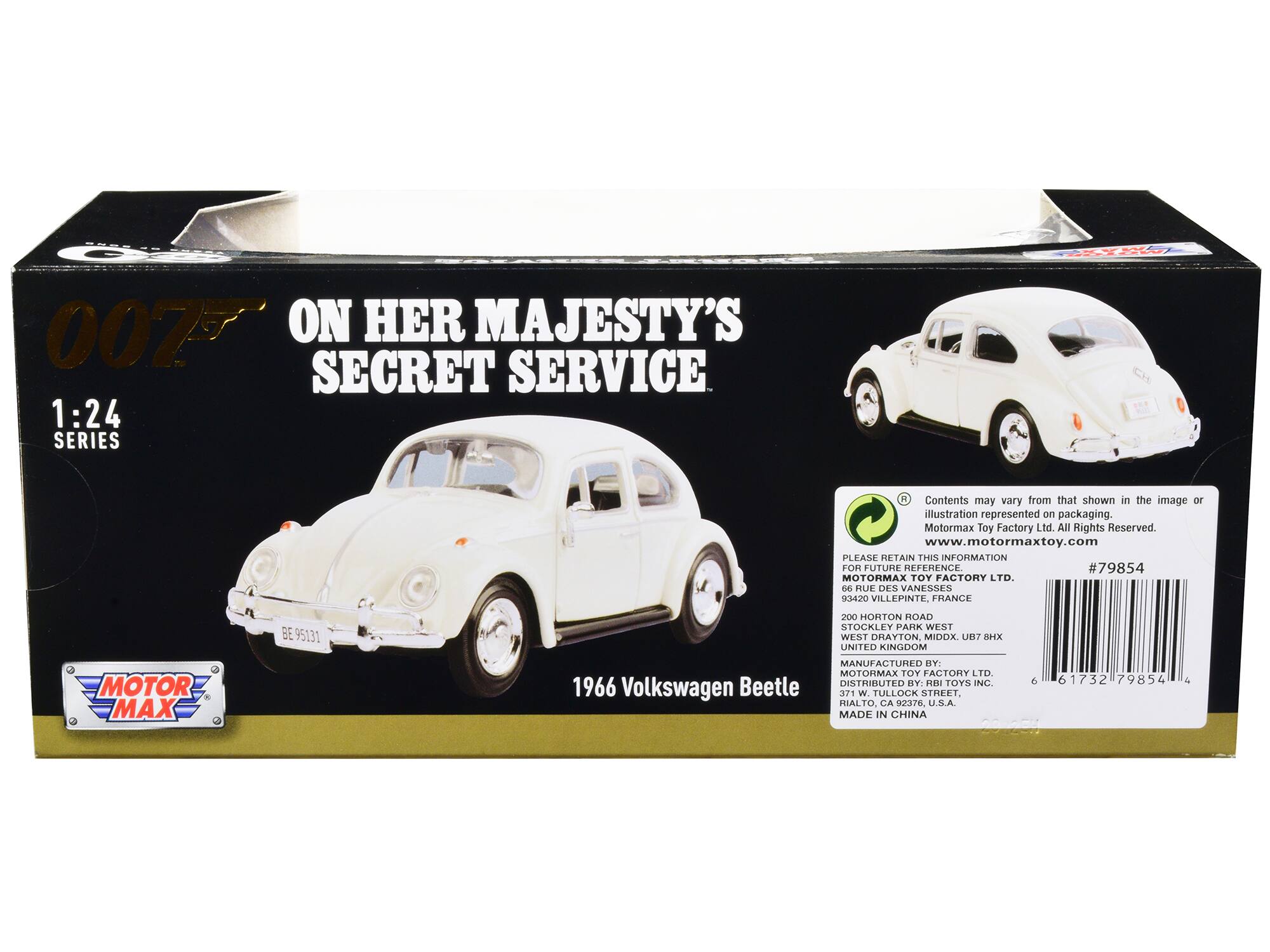 Ci 007 ON HER MAJESTY'S SECRET SERVICE 1:24 SERIES

Contents may vary from that shown in the image or illustration represented on packaging. Motormax Toy Factory Ltd. All Rights Reserved. www.motormaxtoy.com PLEASE RETAIN THIS INFORMATION FOR FUTURE REFERENCE #79854 MOTORMAX TOY FACTORY LTD. D6 RUE DES VANESSES 93420 VILLEPINTE. FRANCE BE 95131 200 HORTON ROAD STOCKLEY PARK WEST WEST DRAYTON, MIDDX UBT  UNITED KINGDOM MOTOR MAX MANUFACTURED BY MOTORMAX TOY FACTORY LTD 1966 Beetle DISTRIBUTED BY RRI TOYS INC. Volkswagen 371 W. TULLOCK STREET, RIALTO, CA 92376 U.S.A. MADE IN CHINA