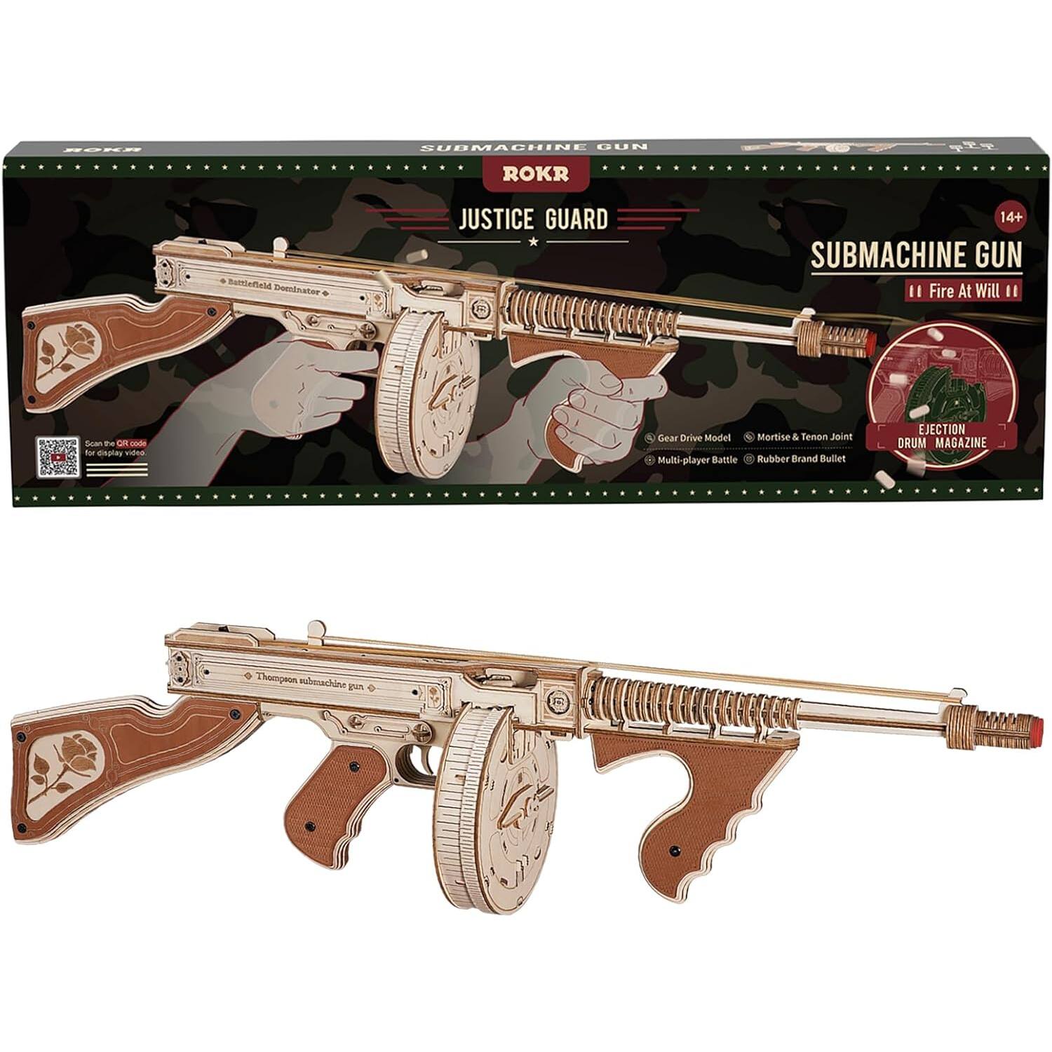 ROKR  
SUBMACHINE GUN  
ROKR  
Battlefield Dominator  
JUSTICE GUARD  
14+ SUBMACHINE GUN II Fire At Will II  
Scan THE QR code for display video  
Gear Drive Model  
Multi-player Battle  
Mortise & Tenon Joint  
Rubber Brand Bullet  
EJECTION DRUM MAGAZINE  
Thompson submachine gun